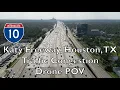 Katy Freeway Traffic Drone POV 2025