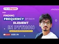 Program to Find the frequency of each element Python Tutorial - in Microdegree