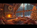 Lagu Countdown Christmas 2026 🎅 Cozy Christmas Ambience with Gentle Jazz Instrumental Music 🎄