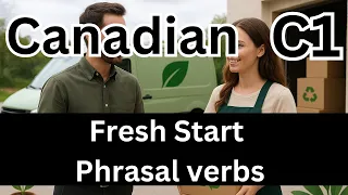 Fresh Start Phrasal Verbs Advanced C1 English Listening Practice 