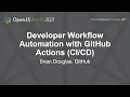 Developer Workflow Automation with GitHub Actions - Brian Douglas GitHub