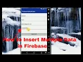 How to Upload Multiple Data to Firebase