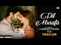 Lagu Dil Musafir Song | TMMTMTTM | Kartik Aaryan | Annya Panday | The Trailer | Official Music Video 