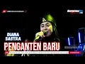 Download Lagu PENGANTEN BARU || DIANA SASTRA (LIVE MUSIC OFFICIAL) DIAN PRIMA