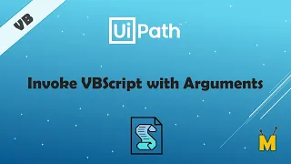 UiPath Invoke VBScript With Arguments How to invoke VBScript in UiPath with Input Arguments