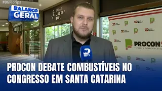 Congresso do Procon debate fiscalização de combustíveis em SC