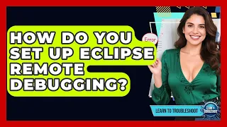 How Do You Set Up Eclipse Remote Debugging - Learn To Troubleshoot