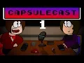 CapsuleCast - EPISODE 1
