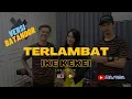 Download Lagu TERLAMBAT - IKE KEKEI COVER - live session #marema #bajidor #tanjidor