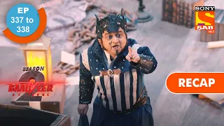 baalveer returns ep 337 u0026 338 recap
