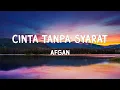 Download Lagu Afgan - Cinta Tanpa Syarat - Lyrics