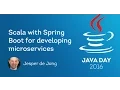 Jesper de Jong Modern microservices with Scala Spring Boot and Spring Cloud