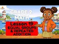 Equal Groups and Repeated Addition Grade 2 Math Lesson 19 Multiplication for Kids