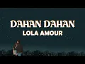DAHAN DAHAN-LOLA AMOUR (lyrics)