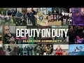 Seven Months of Deputy on Duty