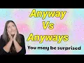 Anyway vs Anyways Language Arts Lessons ANYWAYS is Wrong