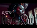 Download Lagu R\u0026B/Neo-Soul | Chill Vibes Only Can't | Get Enough Playlist