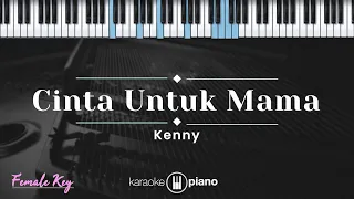 cinta untuk mama kenny karaoke piano female key 