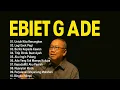 Lagu Top Collection of songs Ebiet G Ade 🎵