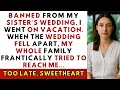 Download Lagu Banned From My Sister’s Wedding, I Went On Vacation. When The Wedding Fell Apart... | family revenge