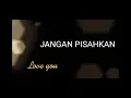 Download Lagu JANGAN PISAHKAN (deddy dores \u0026 mayang sari)