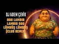 Download Lagu Fazilet Hanım ooo lambır lambır ooo lümbüş lümbüş - (Club Remix) / Dj Adem Çevik