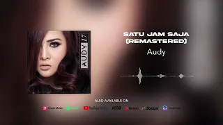 Download Audy - Satu Jam Saja (Remastered) (Official Audio) MP3