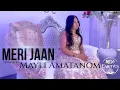 Download Lagu Meri Jaan - Mayli Amatanom
