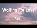 Download Lagu Avicii - Waiting For Love 1 Hour (Lyrics)