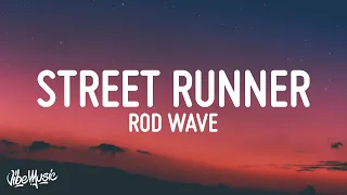 rod wave street runner lyrics 