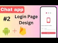 2 Phone Login Page UI Design Chat application Android Studio