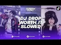 Lagu DJ DROP WORTH IT PRUURI, DJ KAMNH EMIN VERSI SLOWED BREAKBEAT JTB REMIX BY NASKY VYS