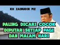 Download Lagu Ceramah Paling Dicari Paling Enak Diputar Setiap Hari KH Zainudin MZ