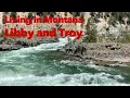 Living in Montana-Libby and Troy