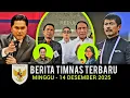 🔴 Berita Timnas ~ MINGGU 14 DESEMBER 2025 ~ Timnas Indonesia Terbaru Hari Ini