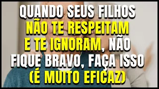 Quando você envelhecer: se seus filhos não respeitarem ou IGNORAREM você, fique CALMO e FAÇA ISSO