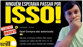 🔴 URGENTE! VOCÊ TEM O CARTÃO WILLBANK? NINGUÉM SABE O QUE FAZER, E MUITOS ESTÃO  SEM RESPOSTAS.