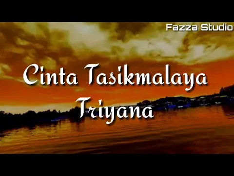 Download MP3 Cinta Tasikmalaya - Triyana [ Lirik ]