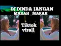 Lagu DJ DINDA JANGAN MARAH-MARAH__DJ TIKTOK VIRALL
