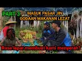TEROMBANG AMBING DI PASAR JIN PENUH DENGAN MAKANAN LEZAT