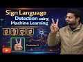 Sign Language Detection using Machine Learning Image Processing Projects