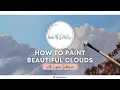 How to Paint Beautiful Clouds in Oil