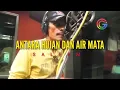 ANTARA HUJAN DAN AIR MATA - SALEEM