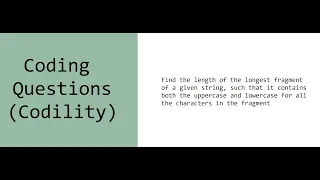Finding longest fragment that contains both uppercase and lowercase of a given string - Codility