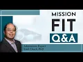 Mission Fit Q and A - Expert Advice Live