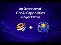 An Overview of Gen AI Capabilities in Sparkflows