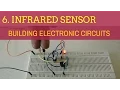 Building Electronic Circuits Tutorial 6 Infrared Sensor