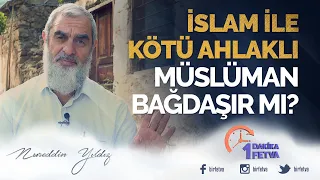 İslam ile kötü ahlaklı Müslüman bağdaşır mı?