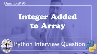 Integer Added to Array Python Interview Questions Data Engineer Interview Question FAANG