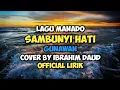 Lagu Sambunyi Hati - Gunawan Cover By Ibrahim Daud Lirik Video